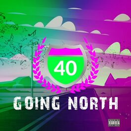 Album cover of 40 Going North