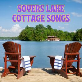 Album cover of Soyers Lake Cottage Songs