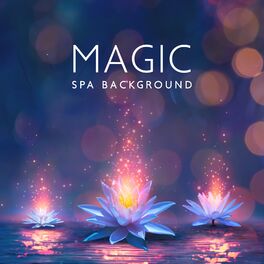 Album cover of Magic Spa Background: Spa Lounge, Spa Treatment, Relaxing Massage Music, and Meditation