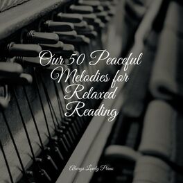 Album cover of Our 50 Peaceful Melodies for Relaxed Reading