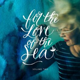 Album cover of For the Love of the Sea, Vol. II