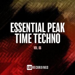 Album cover of Essential Peak Time Techno, Vol. 06
