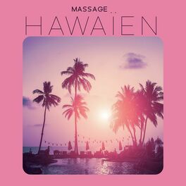 Album cover of Massage hawaïen: Apaisez votre âme et votre corps, Musique de guérison, Détente Lomi Lomi, Spa, Station thermale, Source minérale