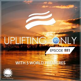 Album cover of Uplifting Only 551: No-Talking DJ Mix (Aug 2023)