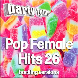 Album cover of Pop Female Hits 26 - Party Tyme (Backing Versions)