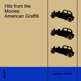 Album cover of Hits from the Movies: American Graffiti