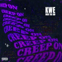 Album cover of Creep On (feat. Rich The Kid) [Sneaky Link]