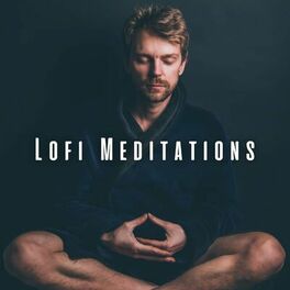Album cover of Lofi Meditations: Tranquil Chill Music for Mindful Moments