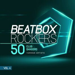 Album cover of Beatbox Rockers, Vol. 4 (50 Club Bangers)
