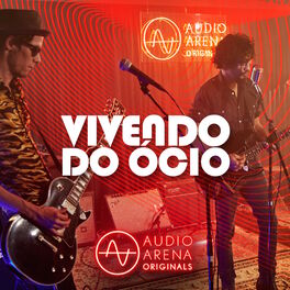 Album cover of AudioArena Originals: Vivendo do Ócio