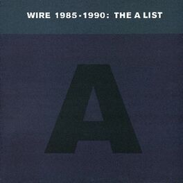 Album cover of Wire 1985-1990: The A List