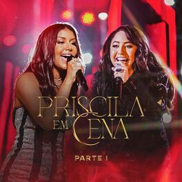 Album cover of Priscila em Cena, Pt.1 (Ao Vivo)
