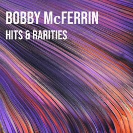 Album cover of Bobby McFerrin: Hits & Rarities