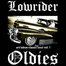 Album cover of Lowrider Oldies: Art Laboe Classic Soul, Vol. 1