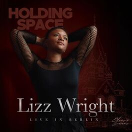 Album cover of Holding Space (Lizz Wright live in Berlin)