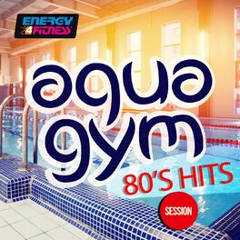 Album cover of Aqua Gym 80s Hits Session