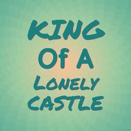 Album cover of King Of A Lonely Castle