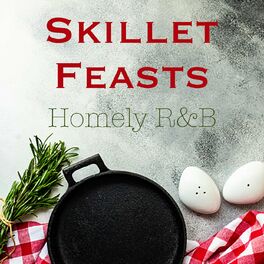 Album cover of Skillet Feasts Homely R&B