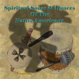 Album cover of Spiritual Songs And Dances of the Native American Indians