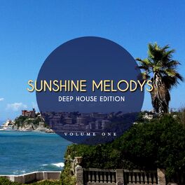 Album cover of Sunshine Melodys - Deep House Edition, Vol. 1 (Feel Good Beats for Sunny Moments)