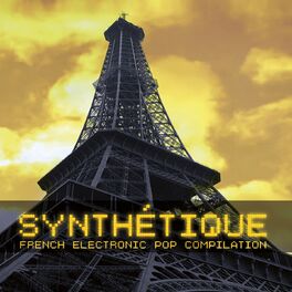 Album cover of Synthétique (French Electronic-Pop with an Accent)