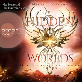 Album cover of Die Krone des Erben - Hidden Worlds, Band 2 (Ungekürzt)