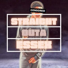 Album cover of Straight Outa Essex