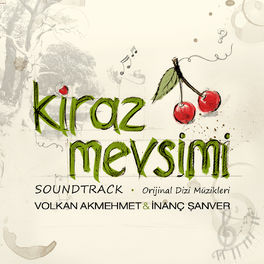 Album cover of Kiraz Mevsimi (Soundtrack)