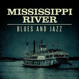Album cover of Mississippi River Blues and Jazz