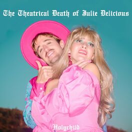 Album cover of The Theatrical Death of Julie Delicious