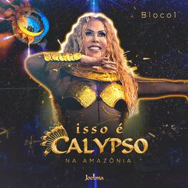 Album cover of Isso É Calypso na Amazônia - Bloco 1 (Ao Vivo)