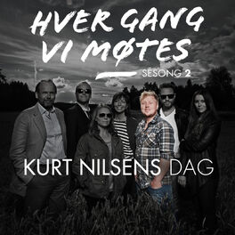 Album cover of Hver gang vi møtes - Sesong 2 - Kurt Nilsens dag