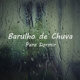 Album cover of Barulho de Chuva para Dormir