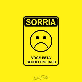 Album cover of Sorria Você Está Sendo Trocado