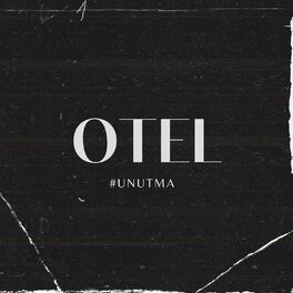Album cover of OTEL / UNUTMA