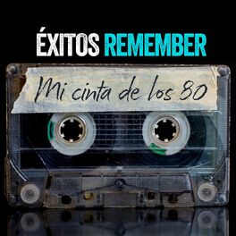 Album cover of Éxitos Remember: Mi Cinta De Los 80