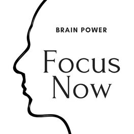 Album cover of Focus Now: Concentration Study Music, Instrumental Music for Studying, Brain Power, Improve Memory