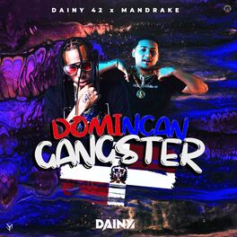 Album cover of Dominican Gangster (feat. Mandrake El Malocorita)