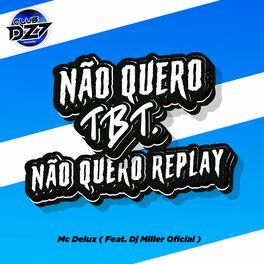 Album cover of NÃO QUERO TBT, NÃO QUERO REPLAY