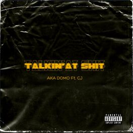 Album cover of Talkin'at Shit (feat. Cj)
