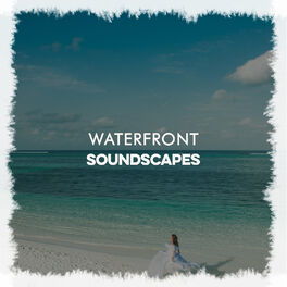 Album cover of Swaying Waterfront Soundscapes