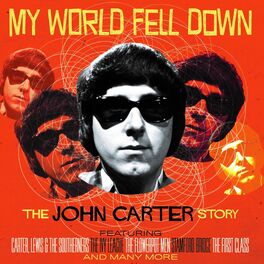 Album cover of My World Fell Down: The John Carter Story