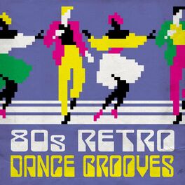 Album cover of 80s Retro Dance Grooves