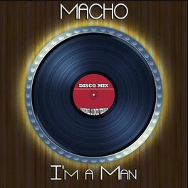Album cover of I'm a Man (Disco Mix - Original 12 Inch Version)