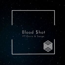 Album cover of Blood $hot (feat. Osiris & Sango)