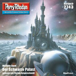 Album cover of Der Schwarze Palast - Perry Rhodan - Erstauflage 2743 (Ungekürzt)