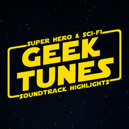 Album cover of Geek Tunes - Super Hero & Sci-Fi Soundtrack Highlights