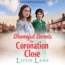 Album cover of Shameful Secrets on Coronation Close - Coronation Close, Book 2 (Unabridged)