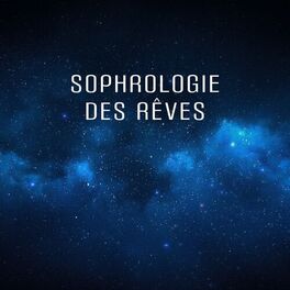 Album cover of Sophrologie des rêves: Fini les insomnies, Fond de sommeil ambiant apaisant pour se détendre, Bonne nuit, Sommeil profond