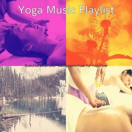 Yoga Music Playlist: albums, songs, playlists